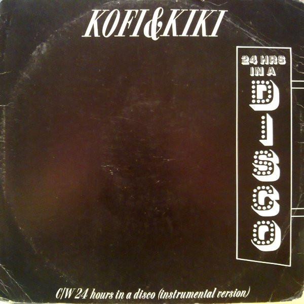 Kofi & Kiki - 24 Hours In A Disco