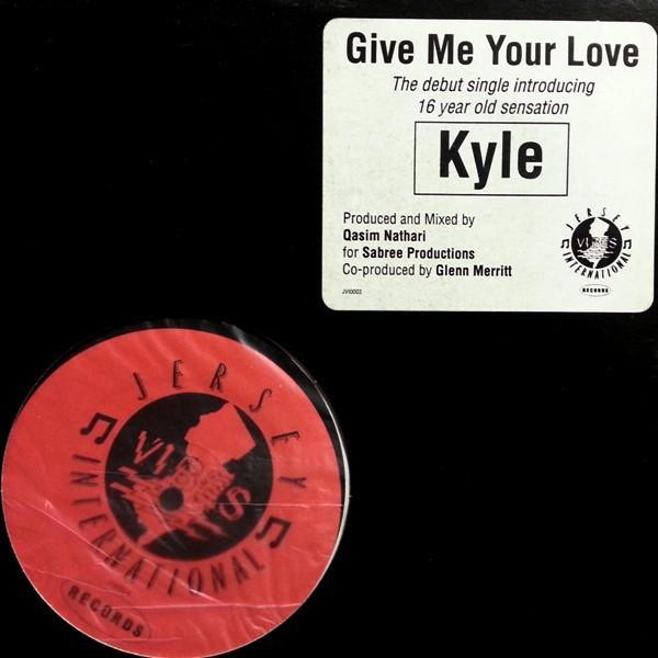 Kyle (26) - Give Me Your Love
