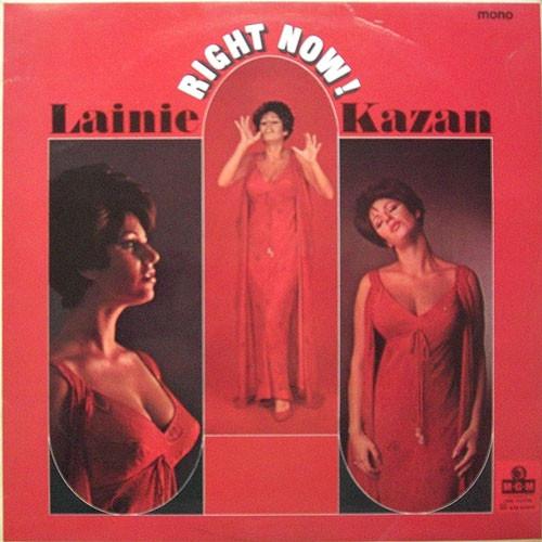 Lainie Kazan - Right Now!