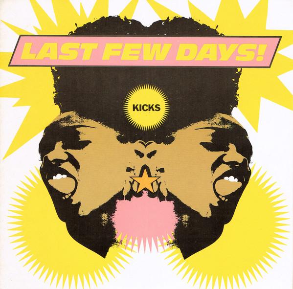 Last Few Days - Kicks