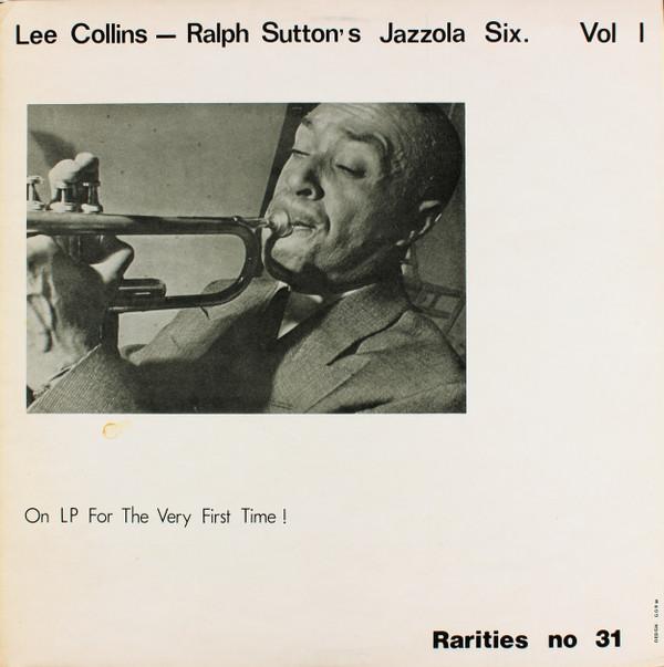 Lee Collins  - Ralph Sutton Jazzola Six Vol.1