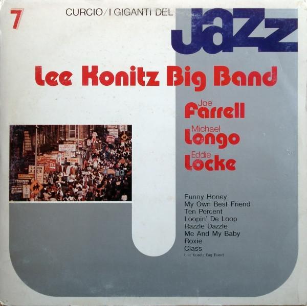 Lee Konitz Big Band, Joe Farrell, Michael Longo, Eddie Locke - I Giganti Del Jazz Vol. 7