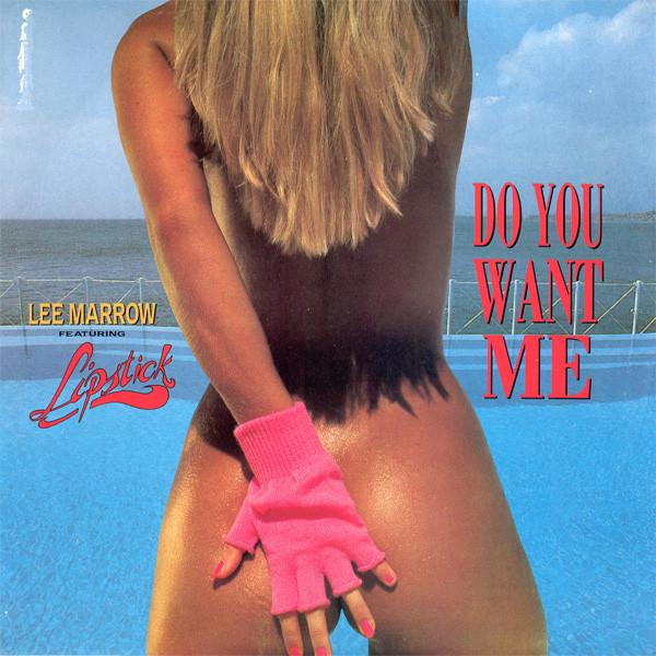 Lee Marrow, Lipstick (3) - Do You Want Me