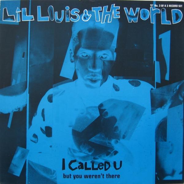 Lil' Louis & The World - I Called U (But You Weren't There)