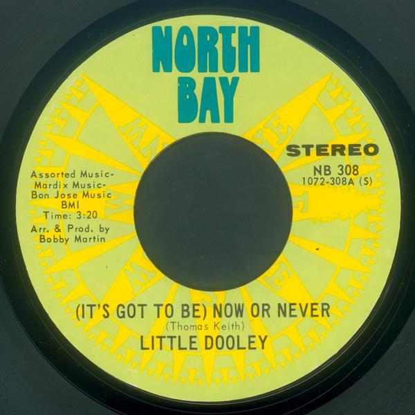 Little Dooley - (It's Got To Be) Now Or Never / Memories