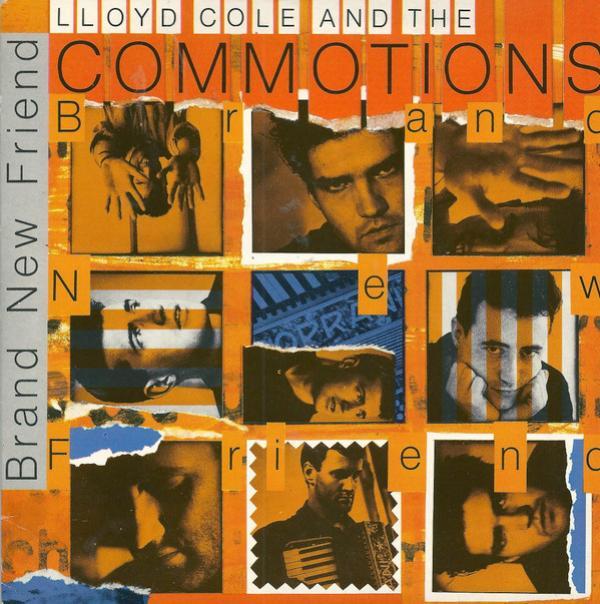 Lloyd Cole & The Commotions - Brand New Friend