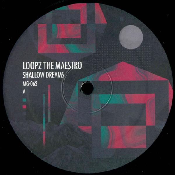 Loopz The Maestro - Shallow Dreams