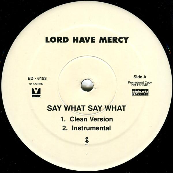 Lord Have Mercy - Say What Say What