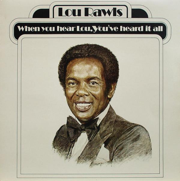 Lou Rawls - When You Hear Lou, You've Heard It All