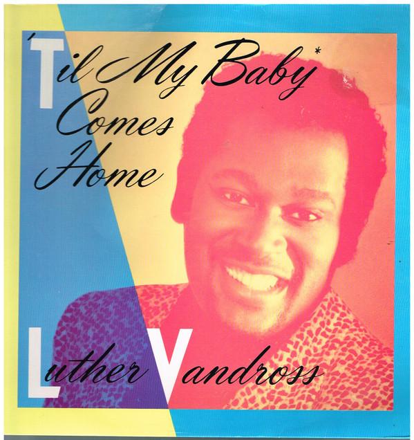 Luther Vandross - 'Til My Baby Comes Home