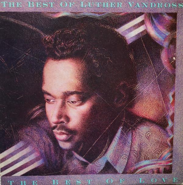 Luther Vandross - The Best Of Luther Vandross... The Best Of Love