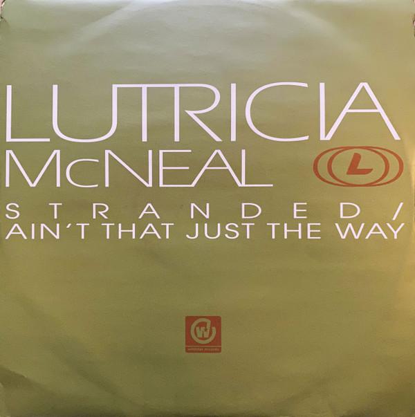 Lutricia McNeal - Stranded / Ain't That Just The Way (Remixes)