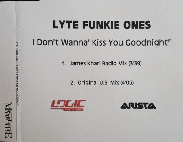 Lyte Funkie Ones - I Don't Wanna' Kiss You Goodnight