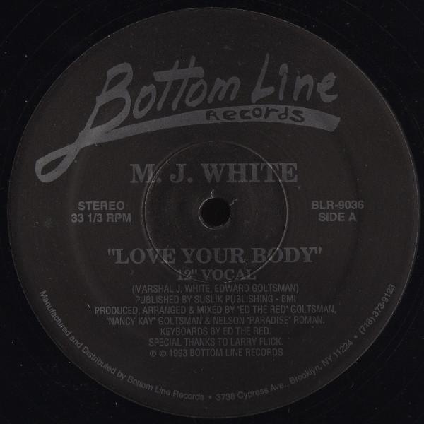 MJ White - Love Your Body