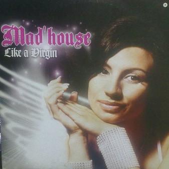 Mad'house - Like A Virgin