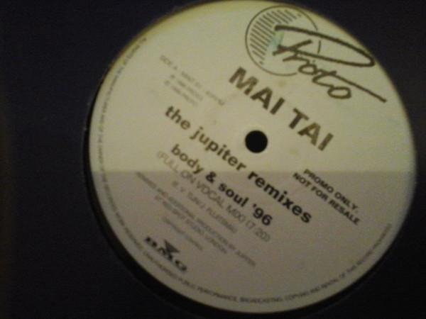 Mai Tai - Body & Soul '96 (The Jupiter Remixes)