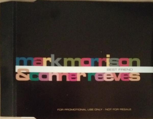 Mark Morrison, Conner Reeves - Best Friend