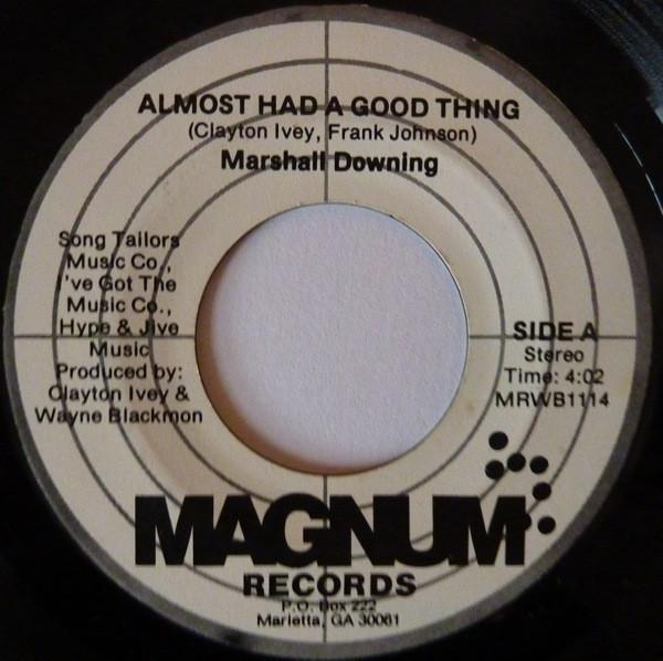 Marshall Downing - Almost Had A Good Thing