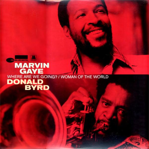 Marvin Gaye, Donald Byrd - Where Are We Going? / Woman Of The World