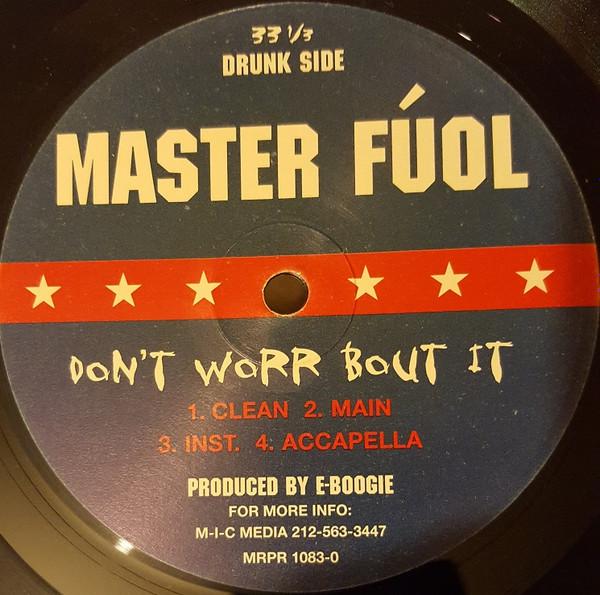 Master Fuol - Don't Worr Bout It / Whatcha Gon Do Fúol