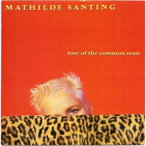 Mathilde Santing - Love Of The Common Man