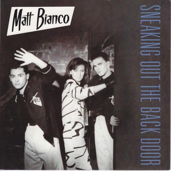 Matt Bianco - Sneaking Out The Back Door