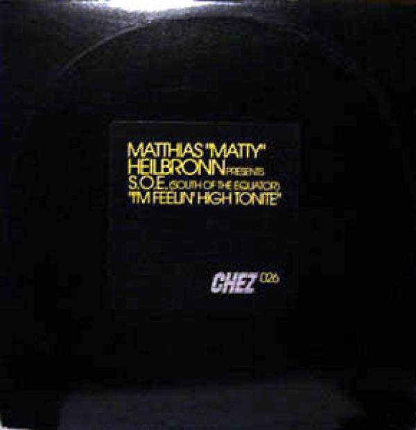 Matthias Heilbronn, S.O.E. (South Of The Equator) - I'm Feelin' High Tonite