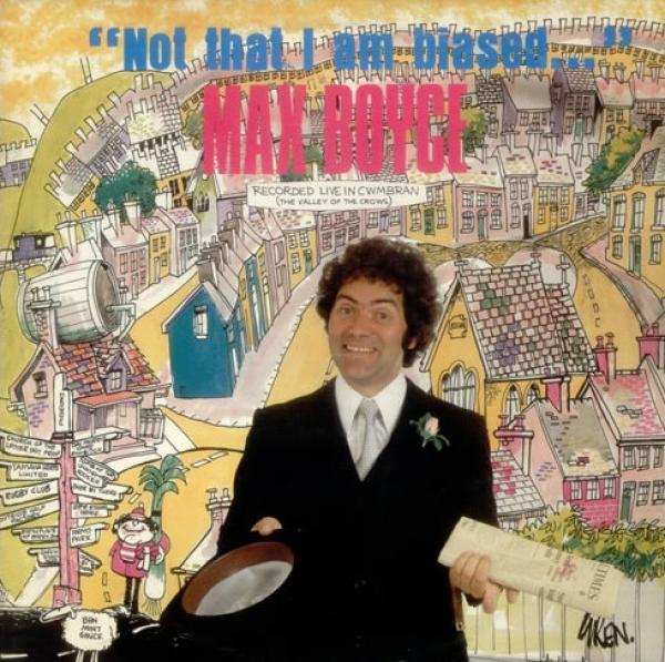 Max Boyce - "Not That I Am Biased..."
