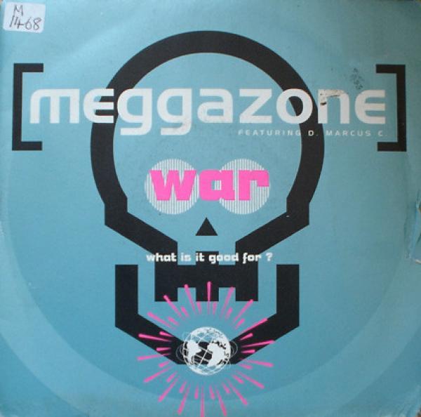 Meggazone - War (What Is It Good For?)
