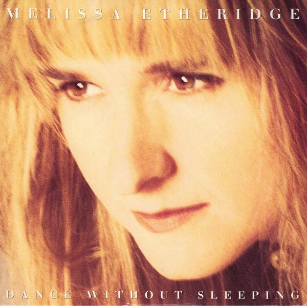 Melissa Etheridge - Dance Without Sleeping