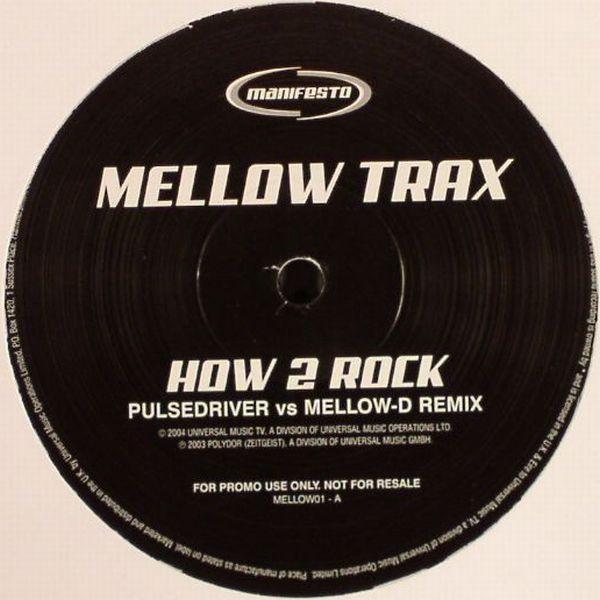 Mellow Trax - How 2 Rock
