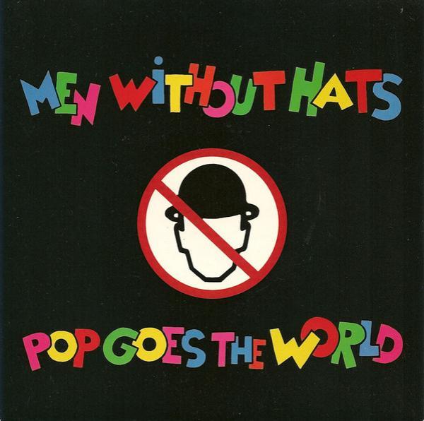 Men Without Hats - Pop Goes The World