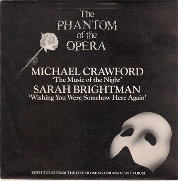Michael Crawford, Sarah Brightman - The Music Of The Night / Wishing You Were Somehow Here Again