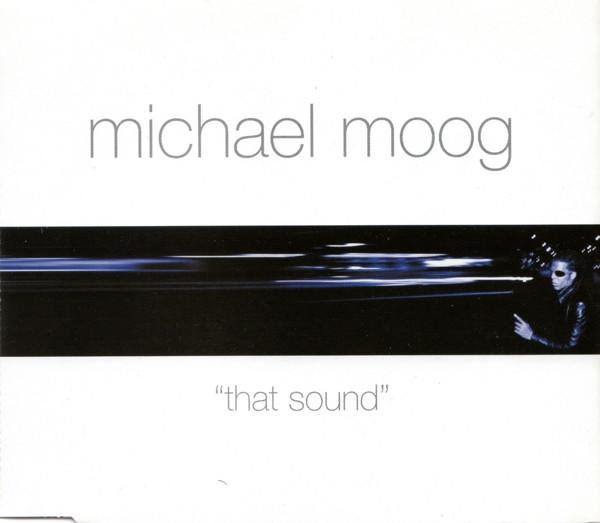 Michael Moog - That Sound