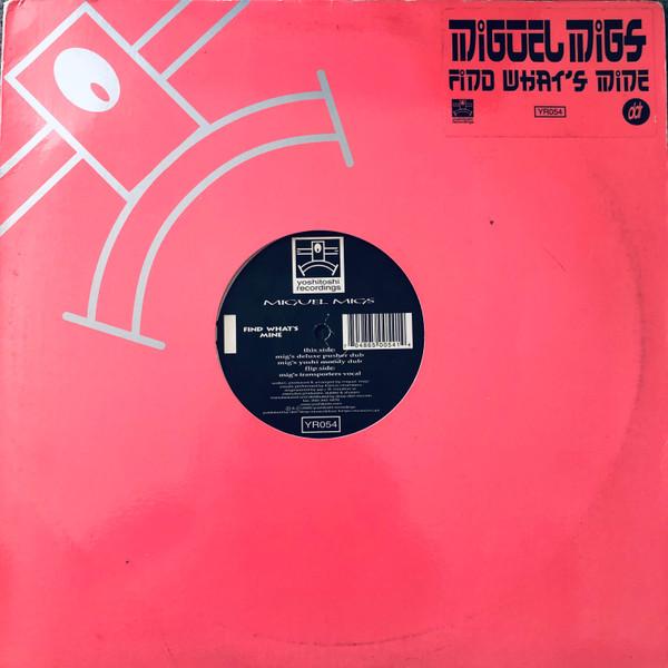 Miguel Migs - Find What's Mine
