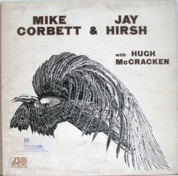 Mike Corbett, Jay Hirsh, Hugh McCracken - Mike Corbett & Jay Hirsh With Hugh McCracken