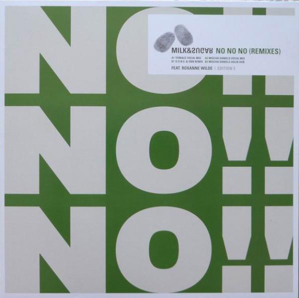 Milk & Sugar, Roxanne Wilde - No No No (Remixes)