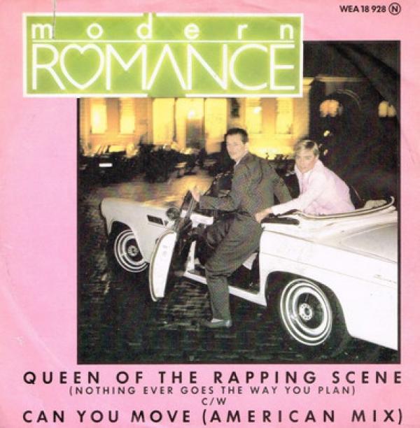 Modern Romance - Queen Of The Rapping Scene (Nothing Ever Goes The Way You Plan) / Can You Move (American Mix)