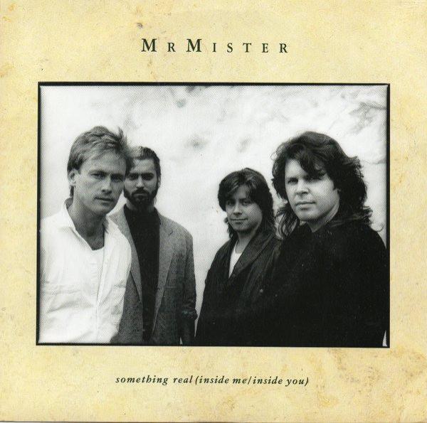 Mr. Mister - Something Real (Inside Me / Inside You)