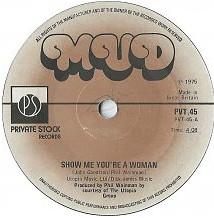 Mud - Show Me You're A Woman