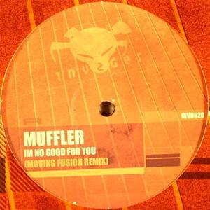 Muffler - I'm No Good For You (Moving Fusion Remix) / Keyser Soze