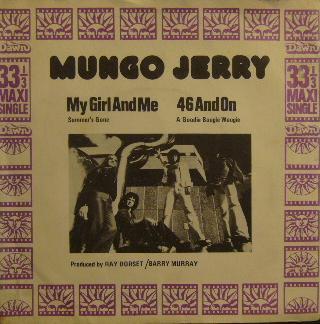 Mungo Jerry - My Girl And Me / 46 And On