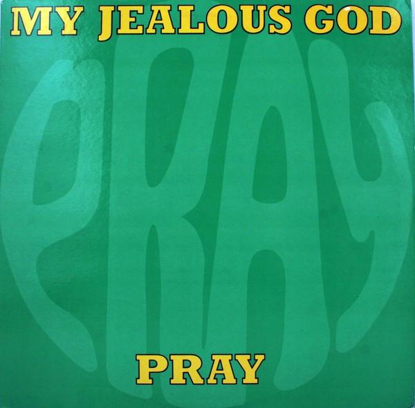 My Jealous God - Pray