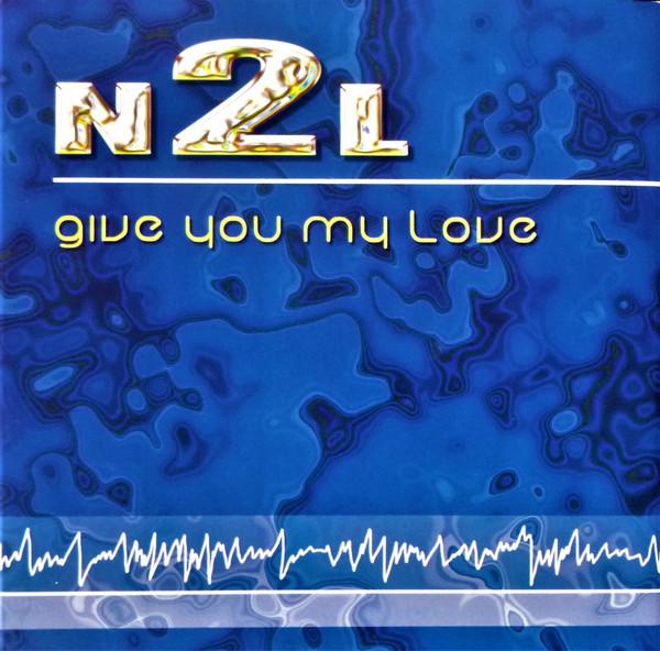 N2L - Give You My Love