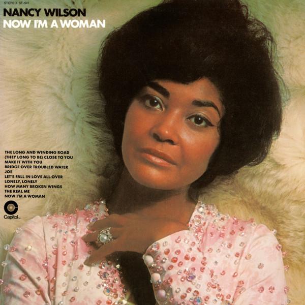Nancy Wilson - Now I'm A Woman