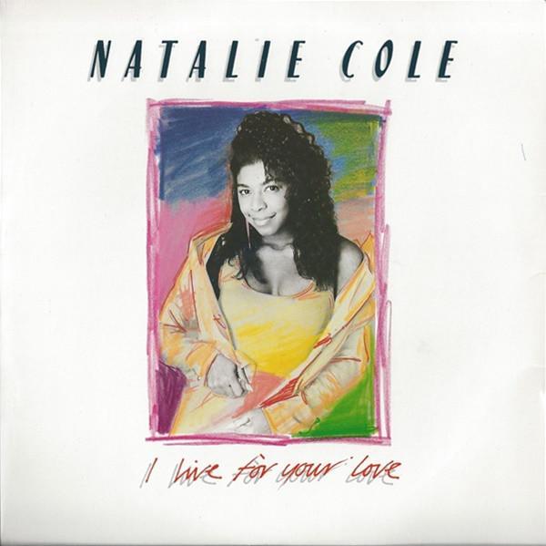 Natalie Cole - I Live For Your Love