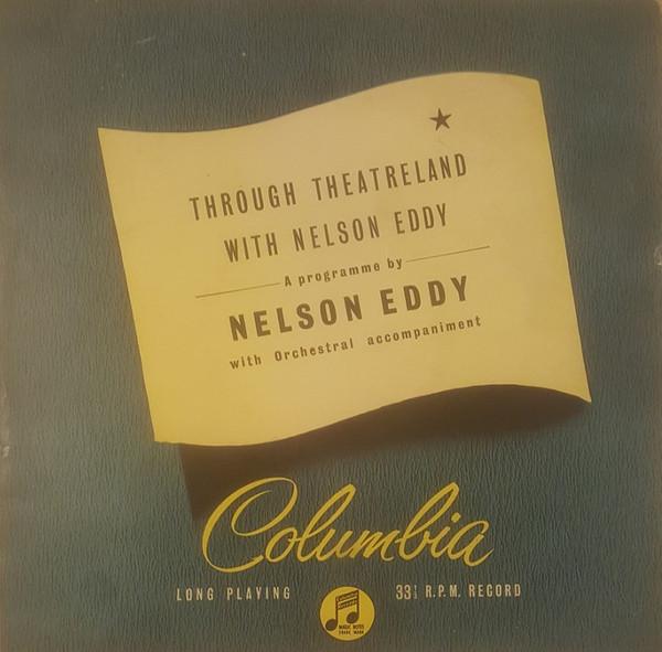 Nelson Eddy - Through Theatreland With Nelson Eddy