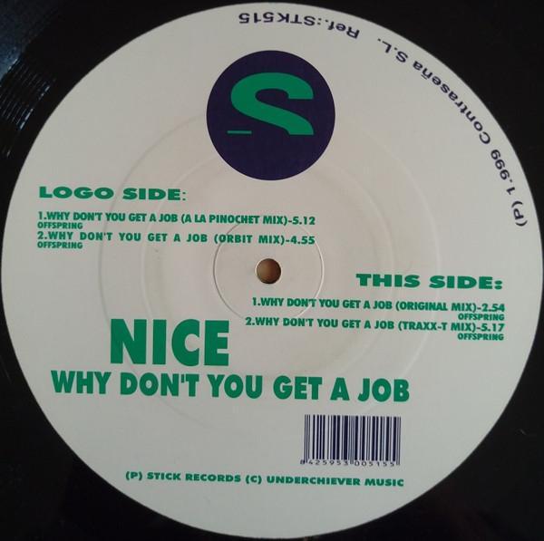Nice  - Why Don't You Get A Job