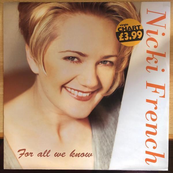 Nicki French - For All We Know