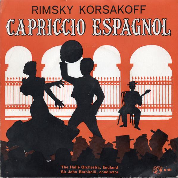 Nikolai Rimsky-Korsakov, Hallé Orchestra, Sir John Barbirolli - Capriccio Espagnol